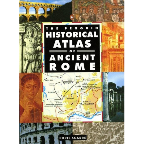 Chris Scarre - The Penguin Historical Atlas of Ancient Rome