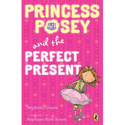 Stephanie Greene - Princess Posey and the Perfect Present