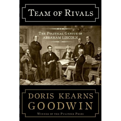 Doris Kearns Goodwin - Team of Rivals