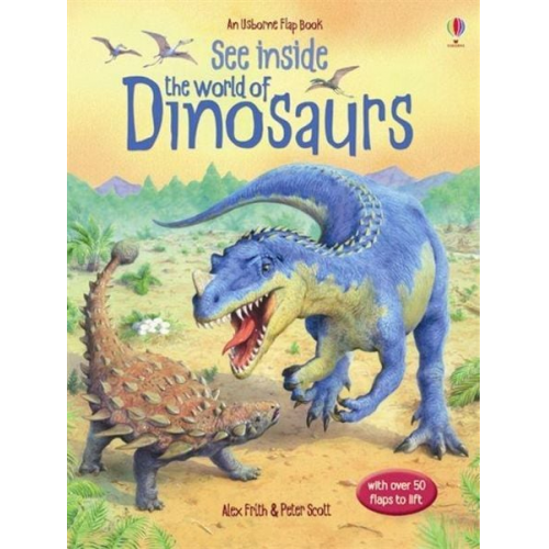 Alex Frith - See Inside. The World of Dinosaurs