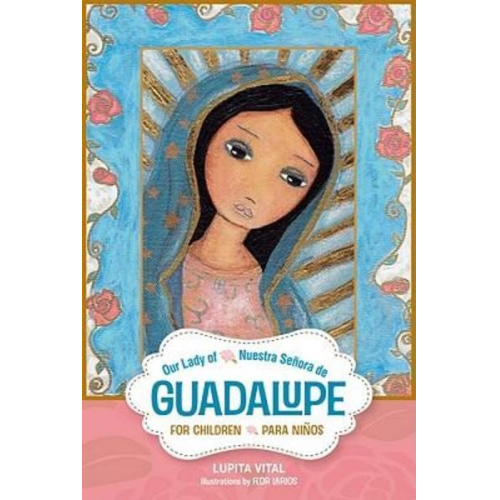 Lupita Vital - Nuestra Senora de Guadalupe Para Ninos