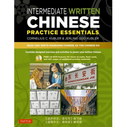 Cornelius C. Kubler Jerling Guo Kubler - Intermediate Written Chinese Practice Essentials