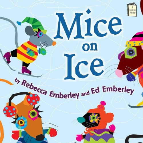 Rebecca Emberley - Mice on Ice