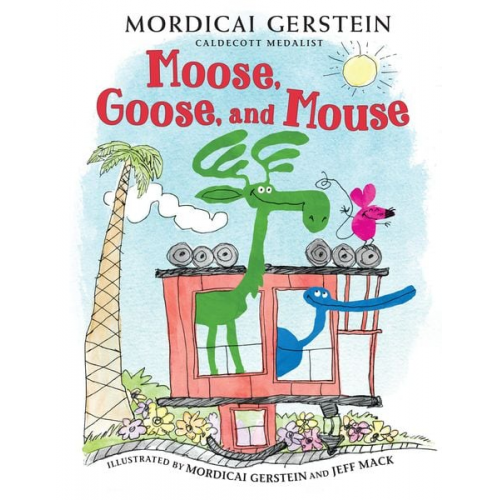 Mordicai Gerstein - Moose, Goose, and Mouse