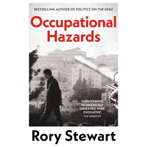 Rory Stewart - Occupational Hazards