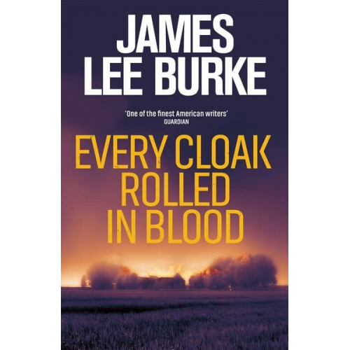 James Lee Burke - Every Cloak Rolled In Blood