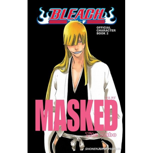 Tite Kubo - Bleach MASKED: Official Character Book 2