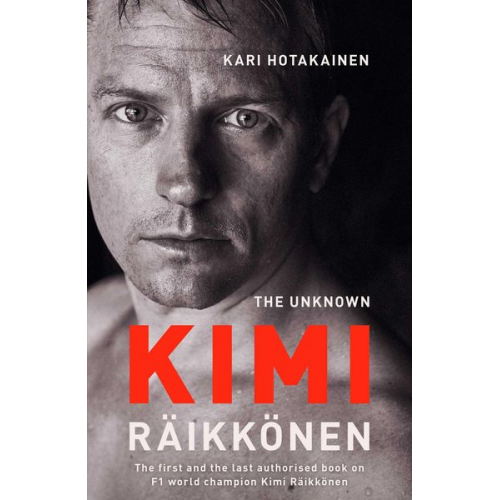 Kari Hotakainen - The Unknown Kimi Raikkonen