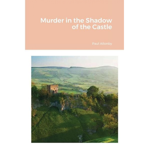 Paul Allonby - Murder in the Shadow of the Castle