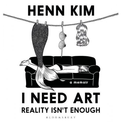 Henn Kim - I Need Art: Reality Isn't Enough