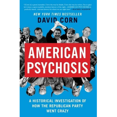 David Corn - American Psychosis