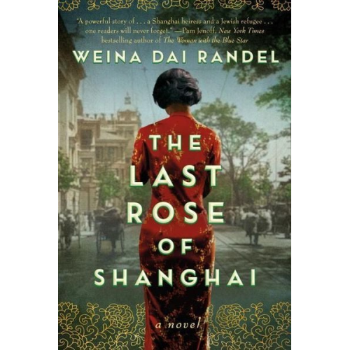 Weina Dai Randel - The Last Rose of Shanghai