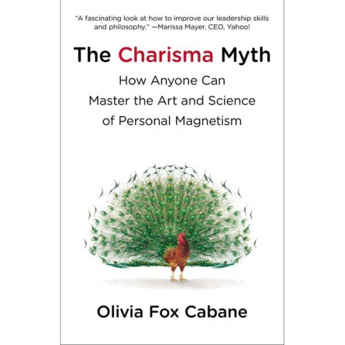 Olivia Fox Cabane - The Charisma Myth