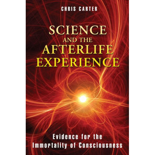 Chris Carter - Science and the Afterlife Experience