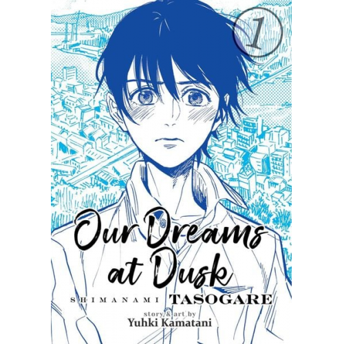 Yuhki Kamatani - Our Dreams at Dusk: Shimanami Tasogare Vol. 1