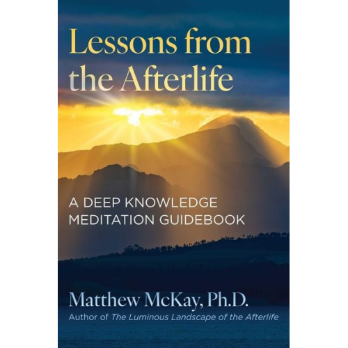 Matthew McKay - Lessons from the Afterlife