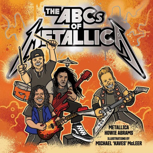 Howie Abrams Metallica - The ABCs of Metallica