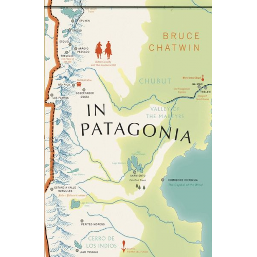 Bruce Chatwin - In Patagonia