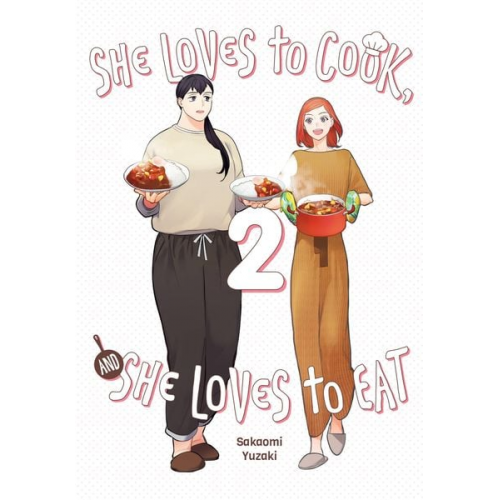 Sakaomi Yuzaki - She Loves to Cook, and She Loves to Eat, Vol. 2