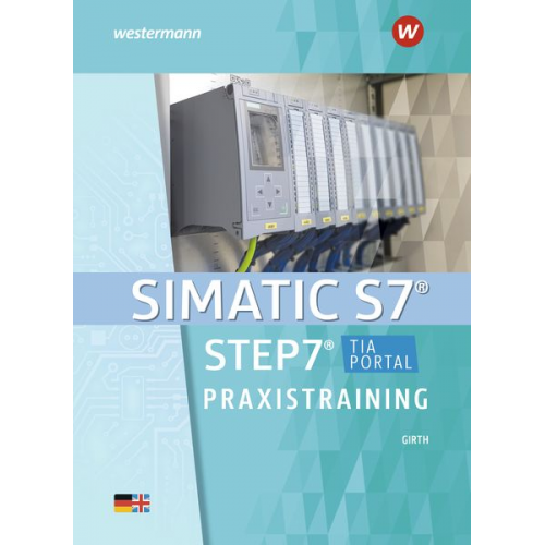 Carsten Girth Ludwig Wenzl - SIMATIC S7 - STEP 7. Praxistraining. Schulbuch