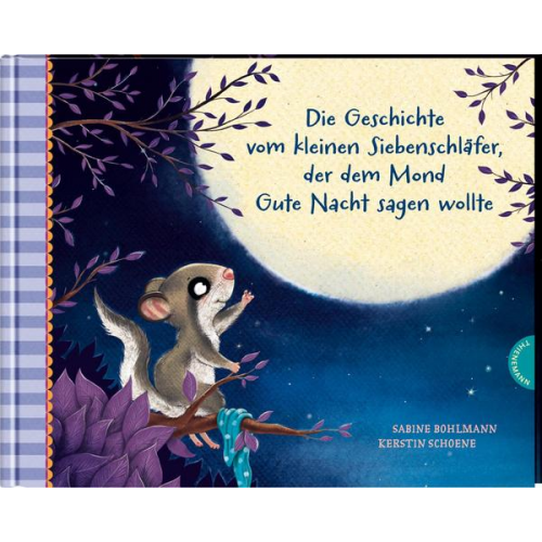 45868 - Der kleine Siebenschläfer 6: Die Geschichte vom kleinen Siebenschläfer, der dem Mond Gute Nacht sagen wollte