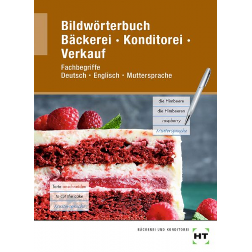 Ulrike Brosamler Claudia Letzner Tanja Müller Mark Peters Bernd Schauerte - EBook inside: Buch und eBook Bildwörterbuch Bäckerei Konditorei Verkauf