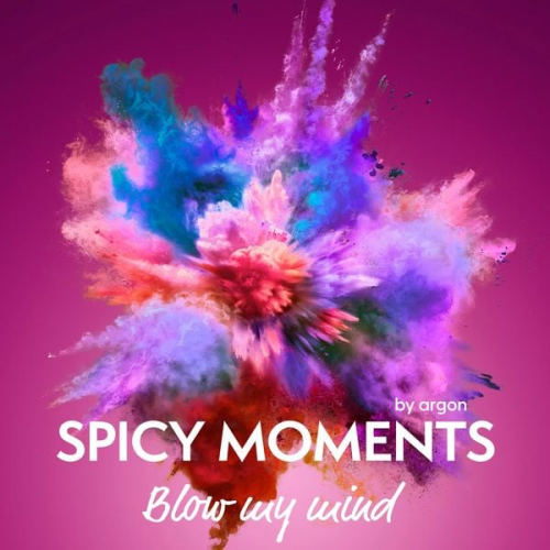 Spicy moments by argon - Blow my Mind - Erotische Geschichte