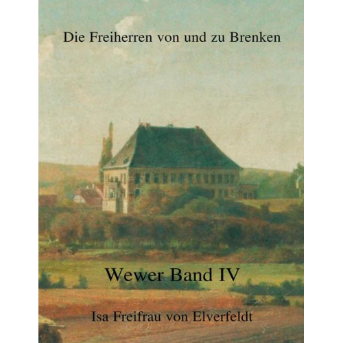 Isa Freifrau Elverfeldt - Die Freiherren von und zu Brenken