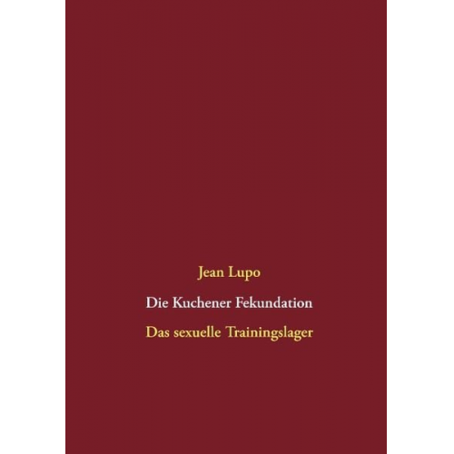 Jean Lupo - Die Kuchener Fekundation