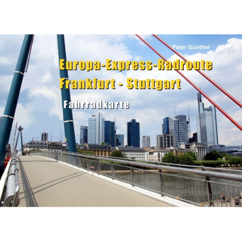 Peter Günther - Europa-Express-Radroute Frankfurt - Stuttgart