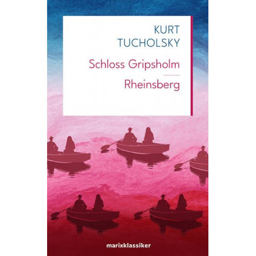 Kurt Tucholsky - Schloss Gripsholm | Rheinsberg