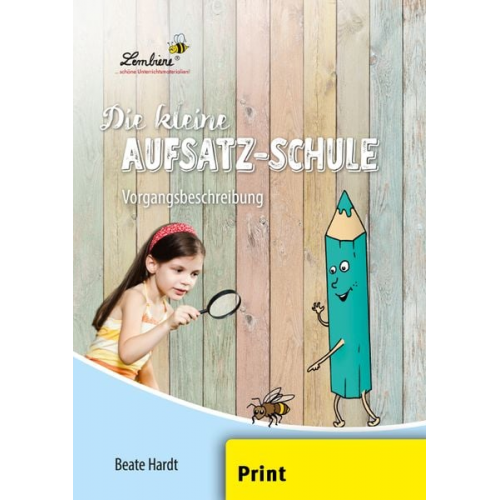 Beate Hardt - Die kleine Aufsatz-Schule: Vorgangsbeschreibung (PR)