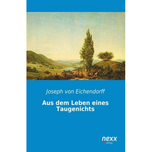 Joseph Eichendorff - Aus dem Leben eines Taugenichts