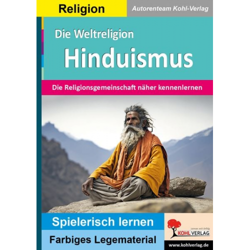 Autorenteam Kohl-Verlag - Die Weltreligion Hinduismus