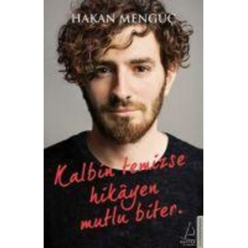 Hakan Mengüc - Kalbin Temizse Hikayen Mutlu Biter