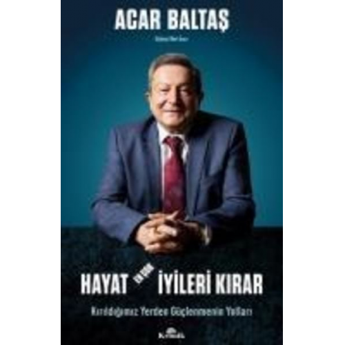 Acar Baltas - Hayat En Cok Iyileri Kirar - Kirildigimiz Yerden Güclenmenin Yollari