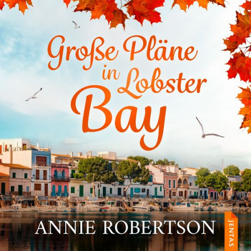 Annie Robertson - Große Pläne in Lobster Bay