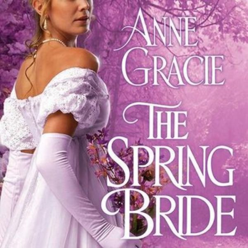 Anne Gracie - The Spring Bride