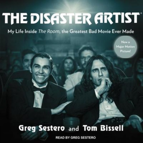 Tom Bissell Greg Sestero - The Disaster Artist