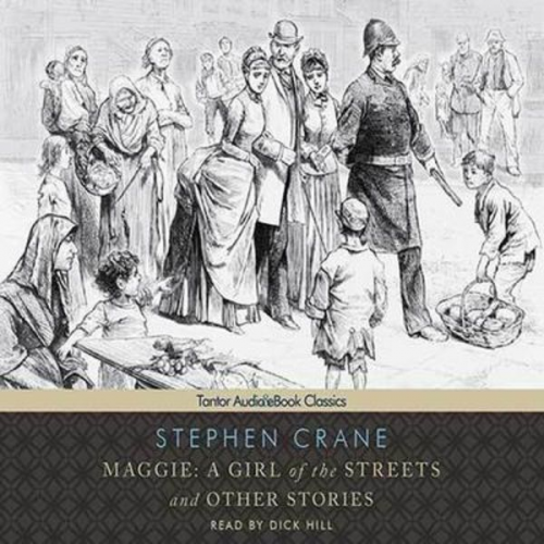 Stephen Crane - Maggie: A Girl of the Streets and Other Stories