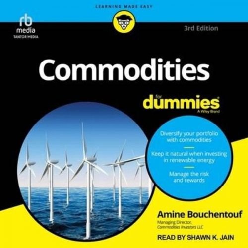 Amine Bouchentouf - Commodities for Dummies, 3rd Edition