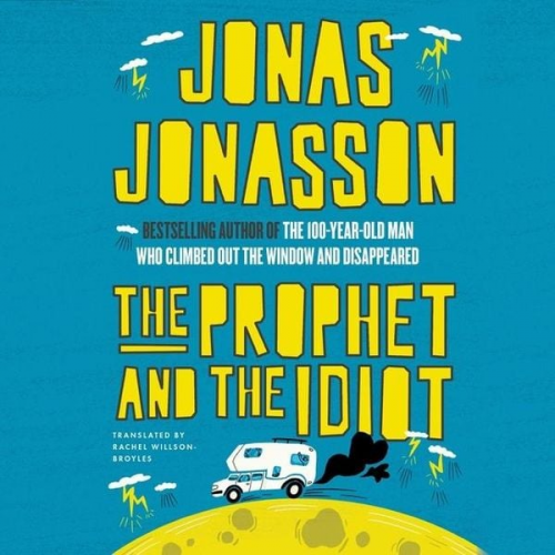 Jonas Jonasson - The Prophet and the Idiot