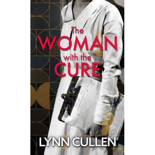 Lynn Cullen - The Woman with the Cure