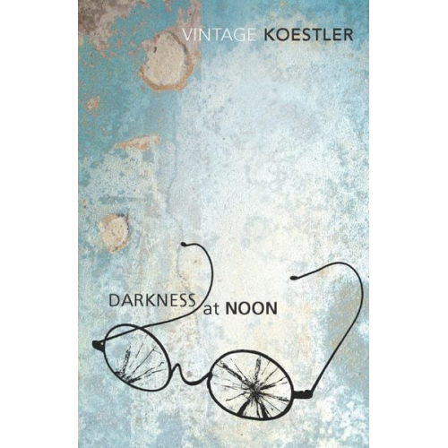 Arthur Koestler - Darkness at Noon