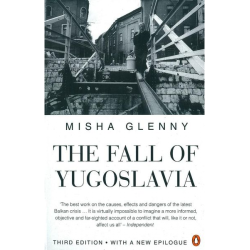 Misha Glenny - The Fall of Yugoslavia