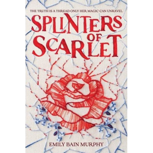 Emily Bain Murphy - Splinters of Scarlet