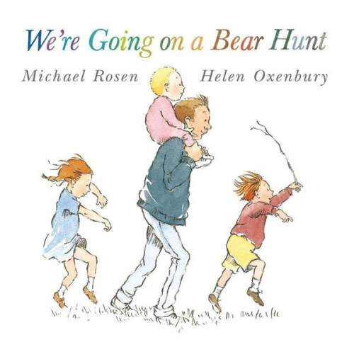 Michael Rosen - We're Going on a Bear Hunt