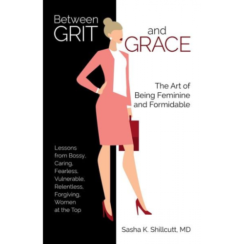 Sasha K. Shillcutt - Between Grit and Grace