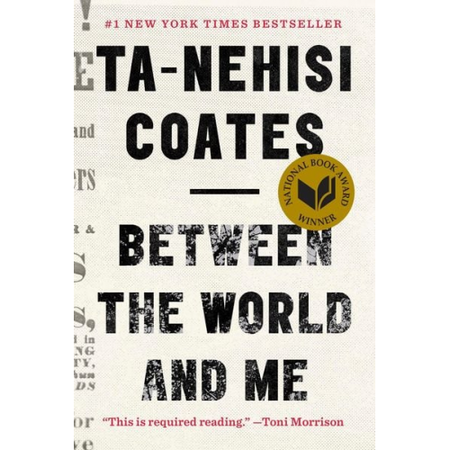 Ta-Nehisi Coates - Between the World and Me