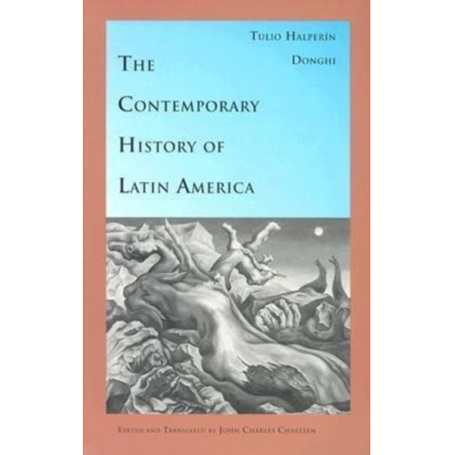 Tulio Halperín Donghi - The Contemporary History of Latin America